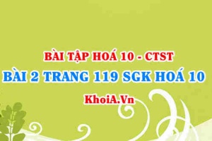 Bài 2 trang 119 SGK Hoá 10 Chân trời sáng tạo